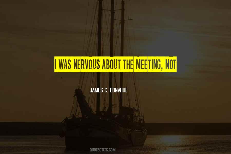 The Meeting Quotes #1596386