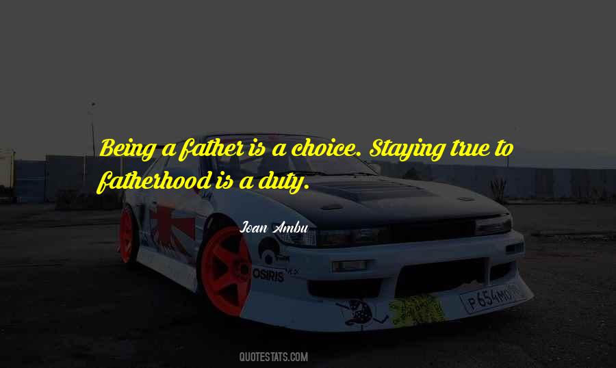 Being Father Quotes #218773