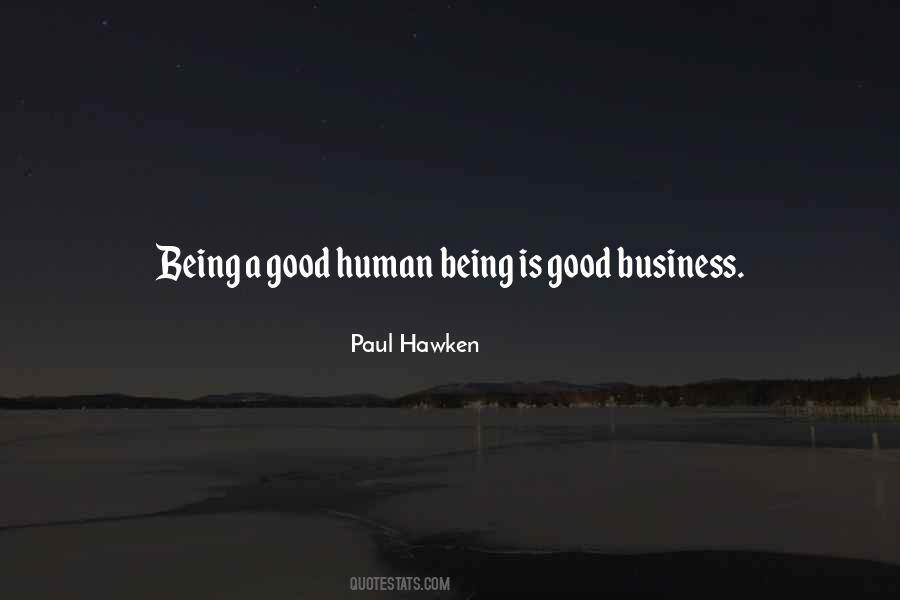 Being Good Human Quotes #697810