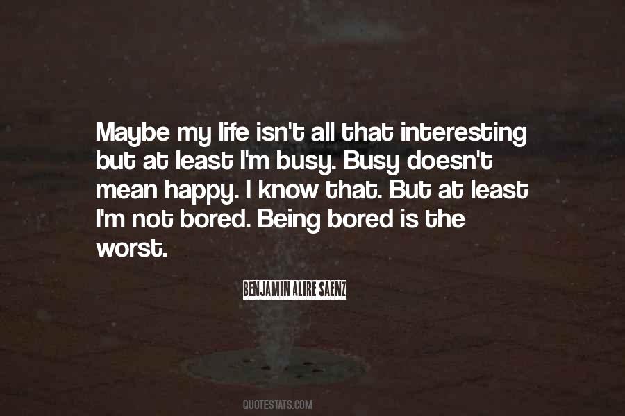 Being Happy Doesn't Mean Quotes #571186