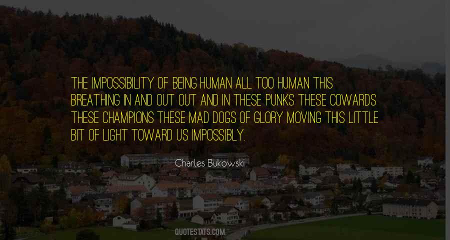 Being Human Quotes #1358173