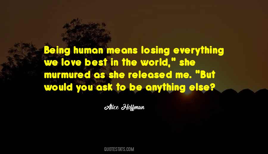 Being Human Quotes #1367985