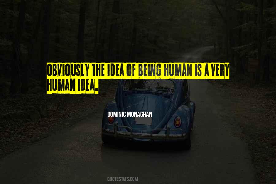 Being Human Quotes #1376047