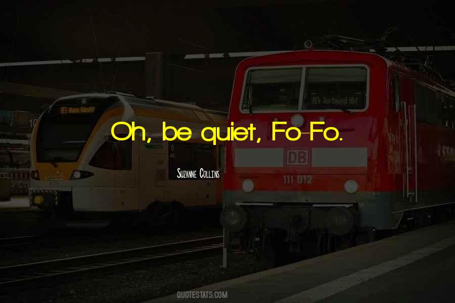 Fo Quotes #410497