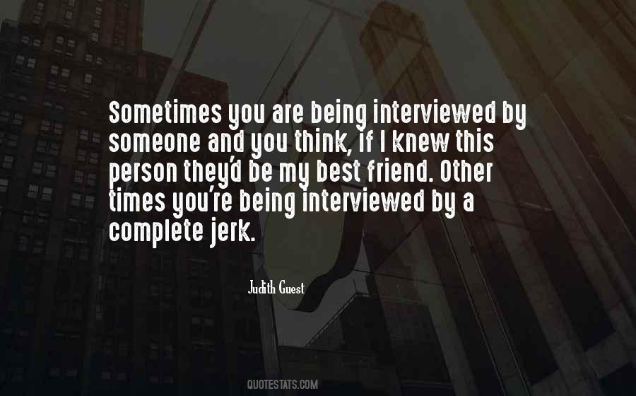 Being Interviewed Quotes #424616