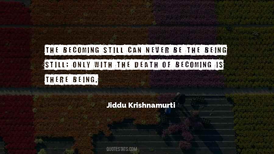 Being Is Becoming Quotes #11213