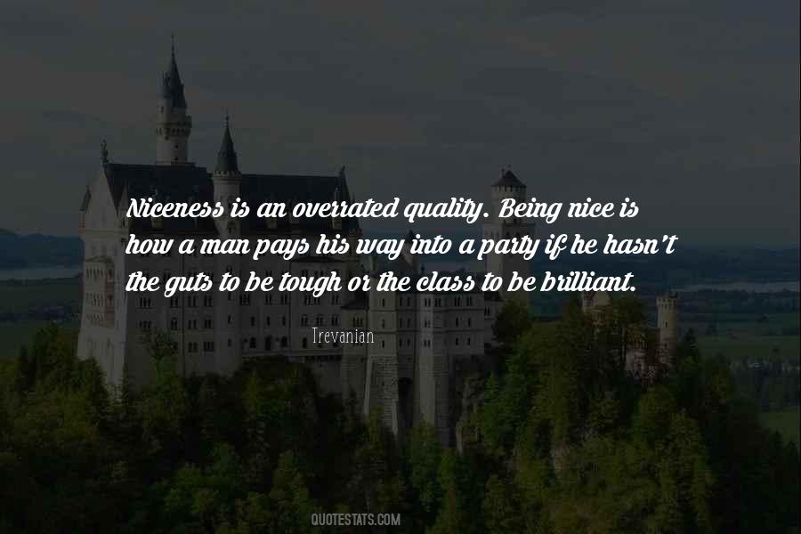 Being Nice Overrated Quotes #407252