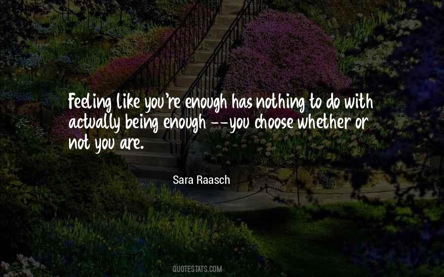 Being Not Enough Quotes #208408