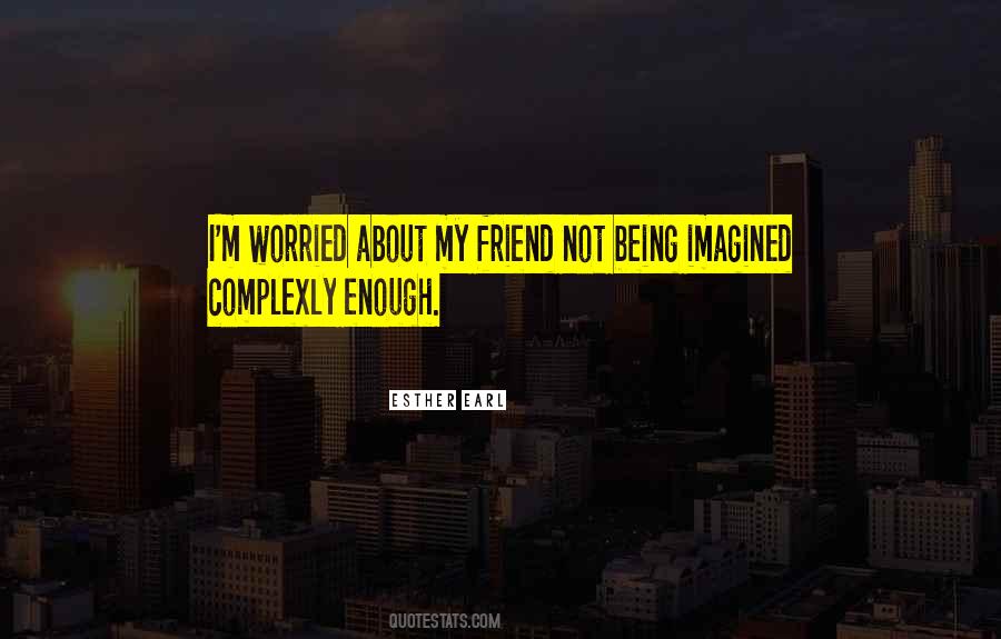 Being Not Enough Quotes #430181