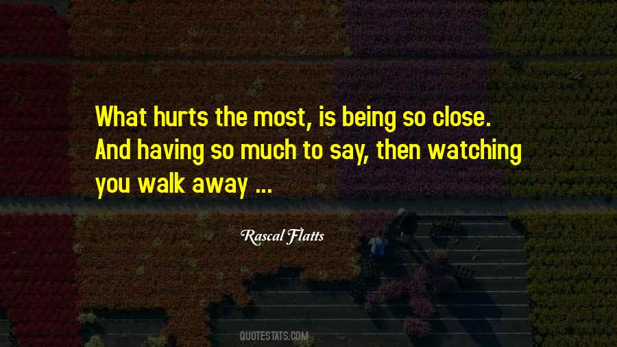 Being So Close Quotes #752166