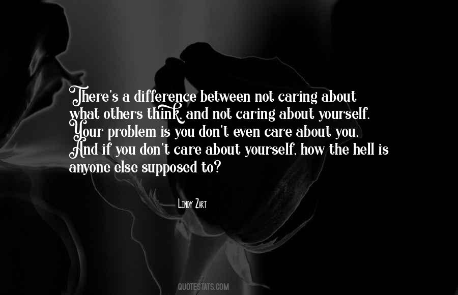 Supposed To Care Quotes #1365043