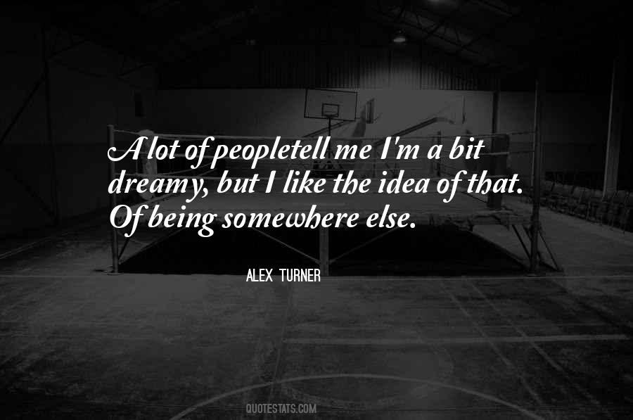 Being Somewhere Else Quotes #552367