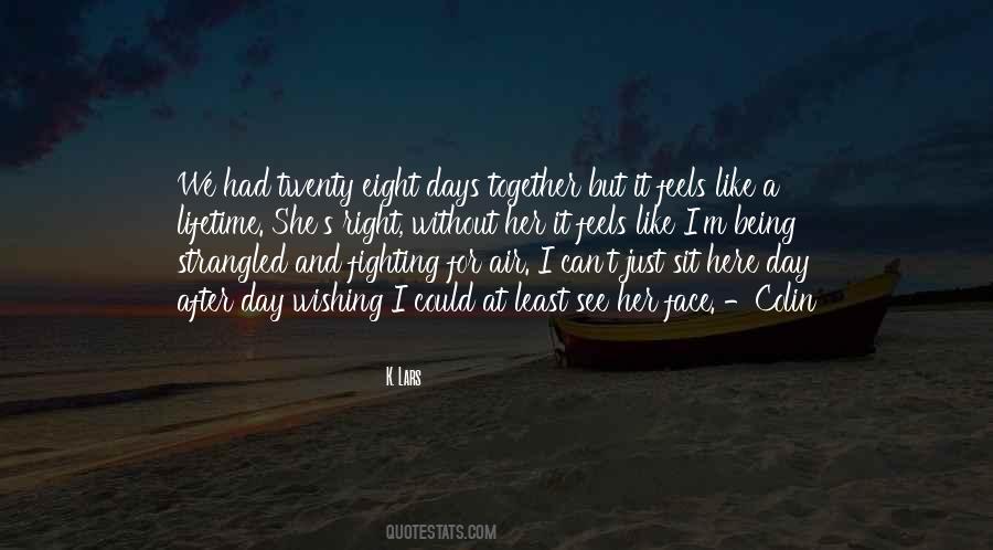 Being With You Feels So Right Quotes #136734