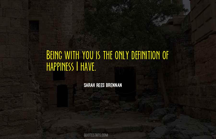 Being With You Is Quotes #1357066