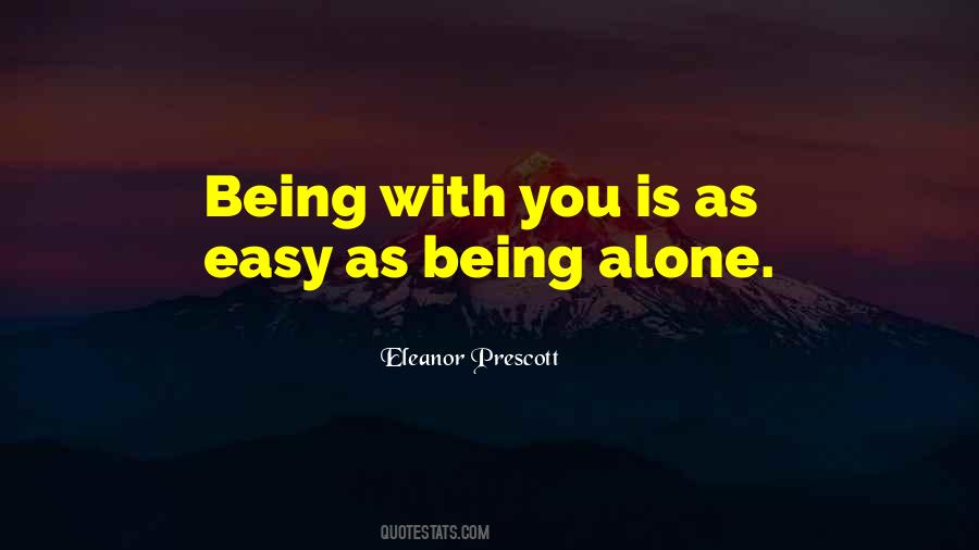 Being With You Is Quotes #1573138