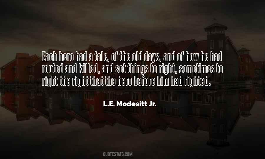 Modesitt Jr Quotes #1018600