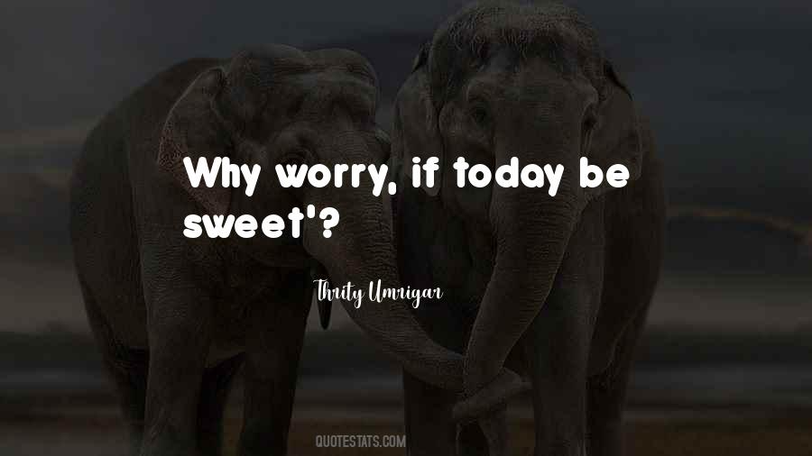 Be Sweet Quotes #554272