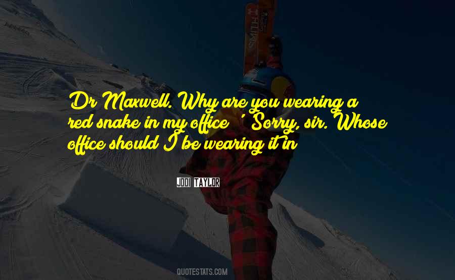 Quotes About Maxwell #718414