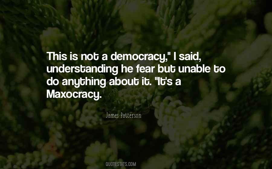 Quotes About Maxocracy #1342703