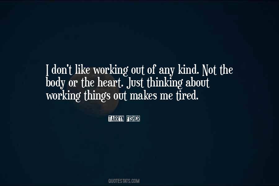 Body Is Tired Quotes #1556866