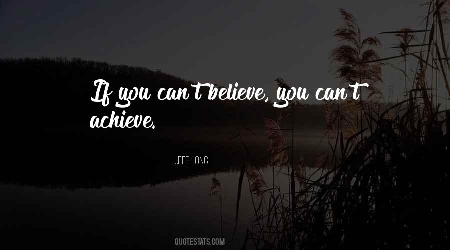 Believe Achieve Quotes #19993