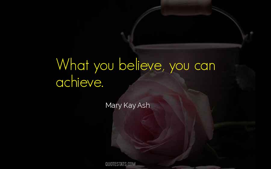 Believe Achieve Quotes #463290