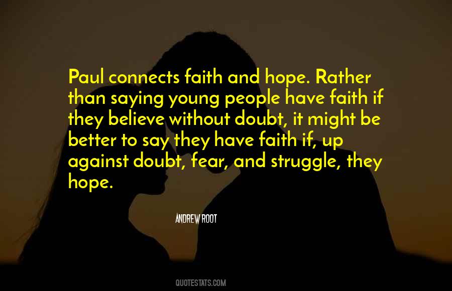 Believe And Have Faith Quotes #964789