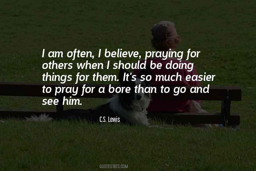Believe And Pray Quotes #1154691