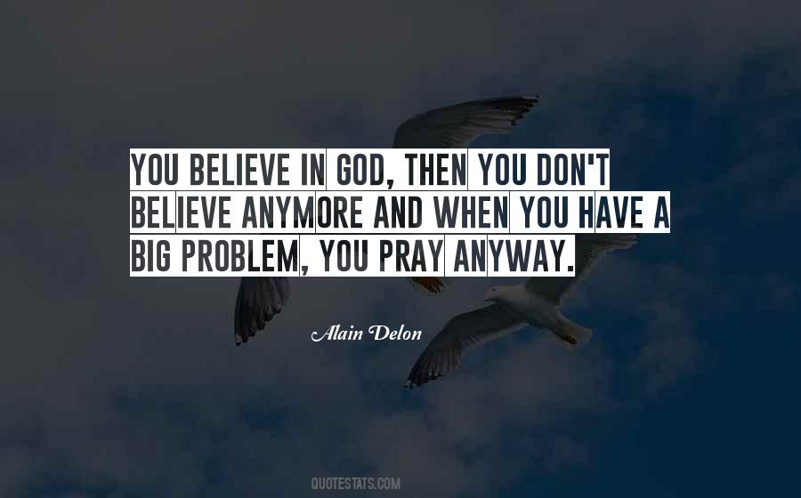 Believe And Pray Quotes #523601