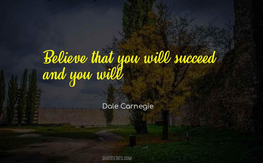 Believe And Succeed Quotes #745198