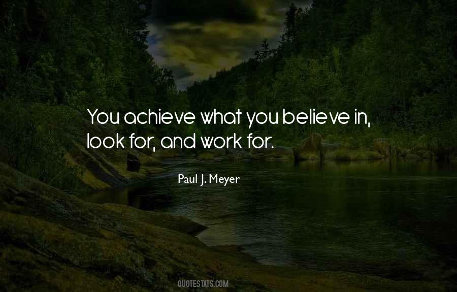 Believe And You Will Achieve Quotes #38153