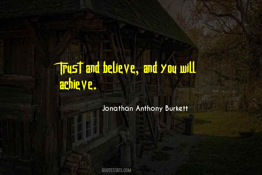Believe And You Will Achieve Quotes #862370