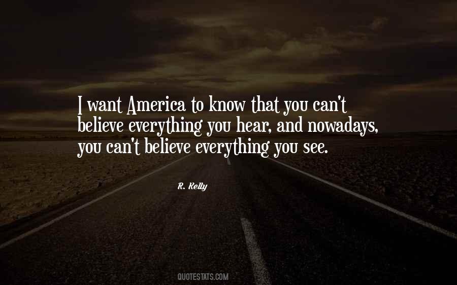 Believe Everything You Hear Quotes #1382926
