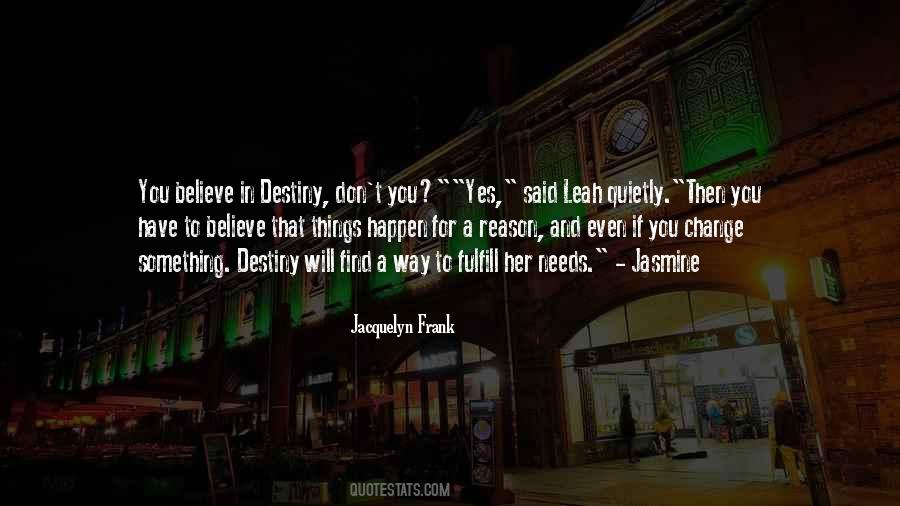 Believe In Destiny Quotes #156937