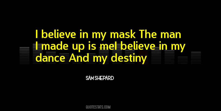 Believe In Destiny Quotes #319698