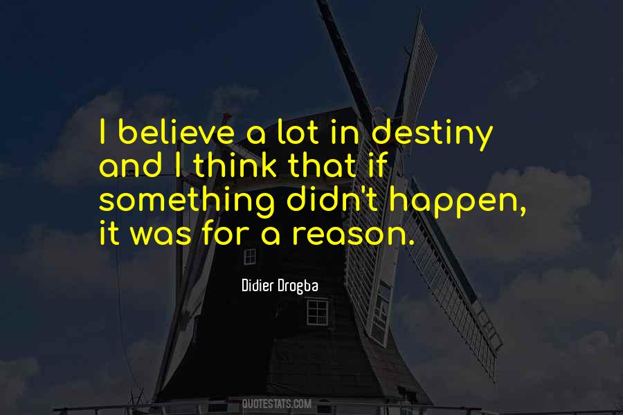 Believe In Destiny Quotes #358292