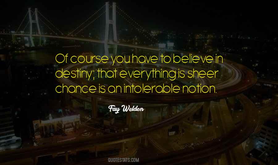 Believe In Destiny Quotes #97112