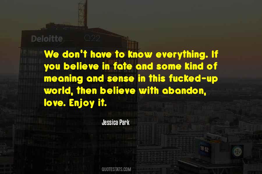 Believe In Fate Quotes #1305100