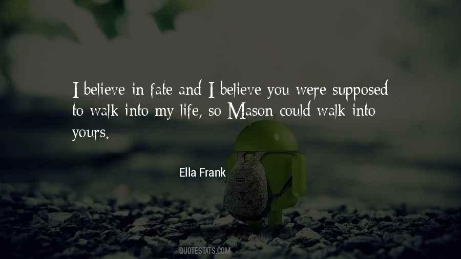 Believe In Fate Quotes #1429075