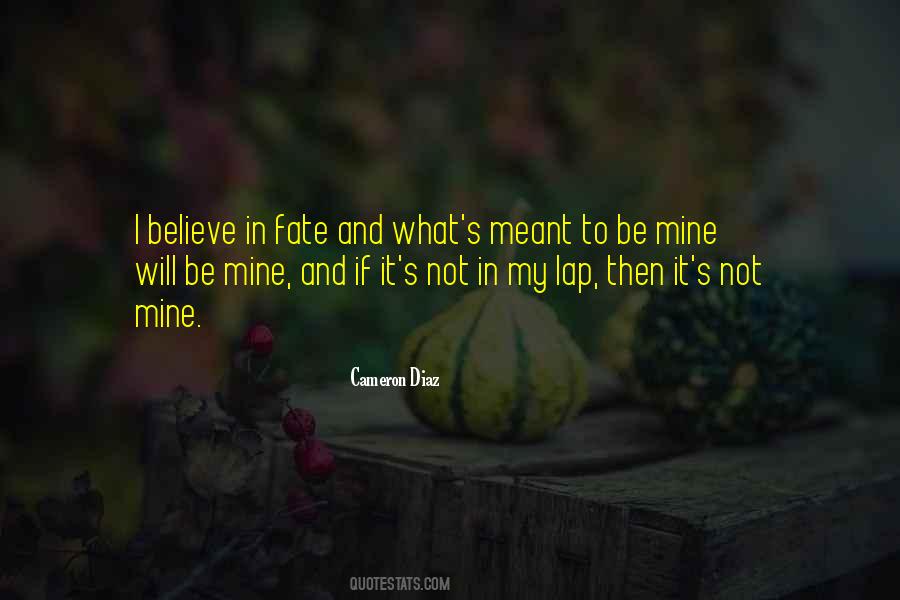 Believe In Fate Quotes #1443248