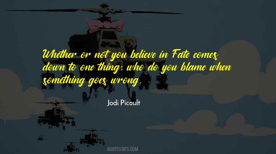 Believe In Fate Quotes #1664746