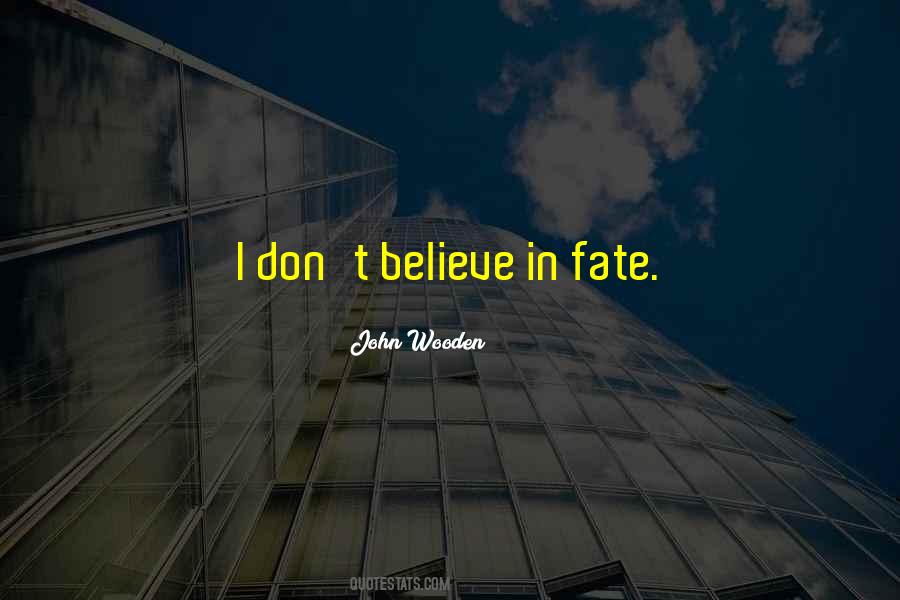 Believe In Fate Quotes #1808664