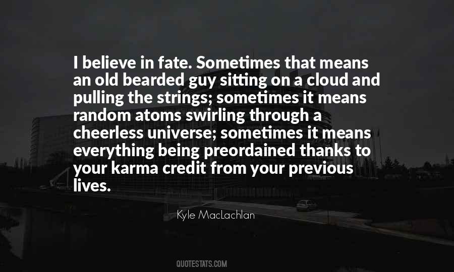 Believe In Fate Quotes #252725