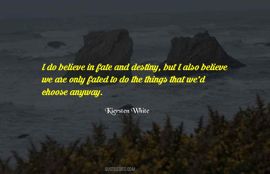 Believe In Fate Quotes #432058