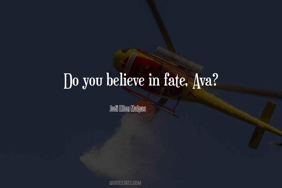 Believe In Fate Quotes #460659