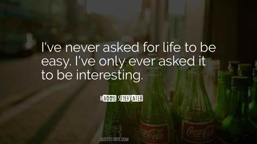 Never Asked Quotes #1228078