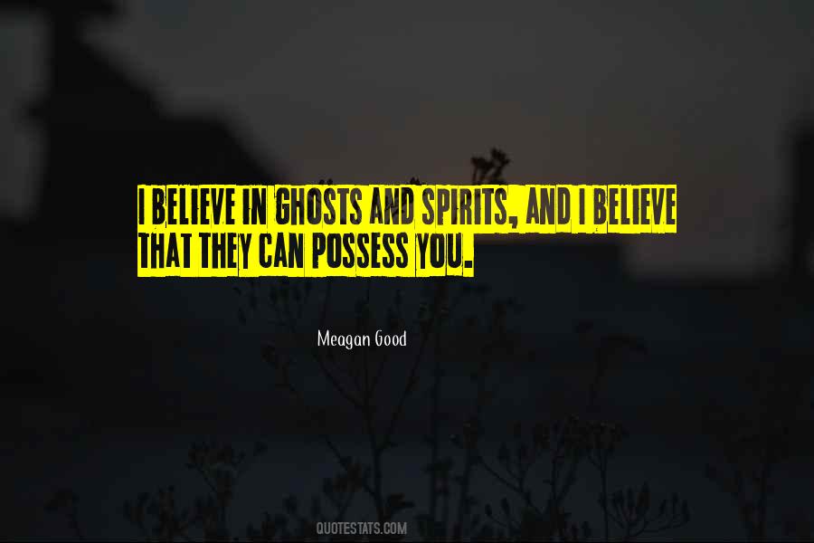 Believe In Ghosts Quotes #1079117