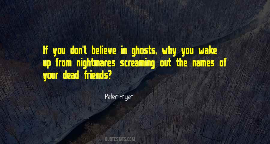 Believe In Ghosts Quotes #1369977