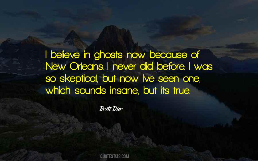 Believe In Ghosts Quotes #1579691
