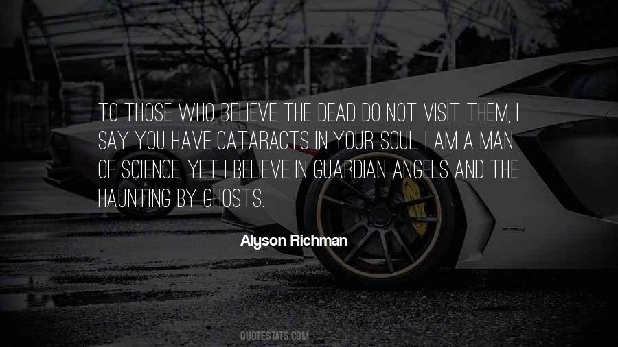 Believe In Ghosts Quotes #1644788
